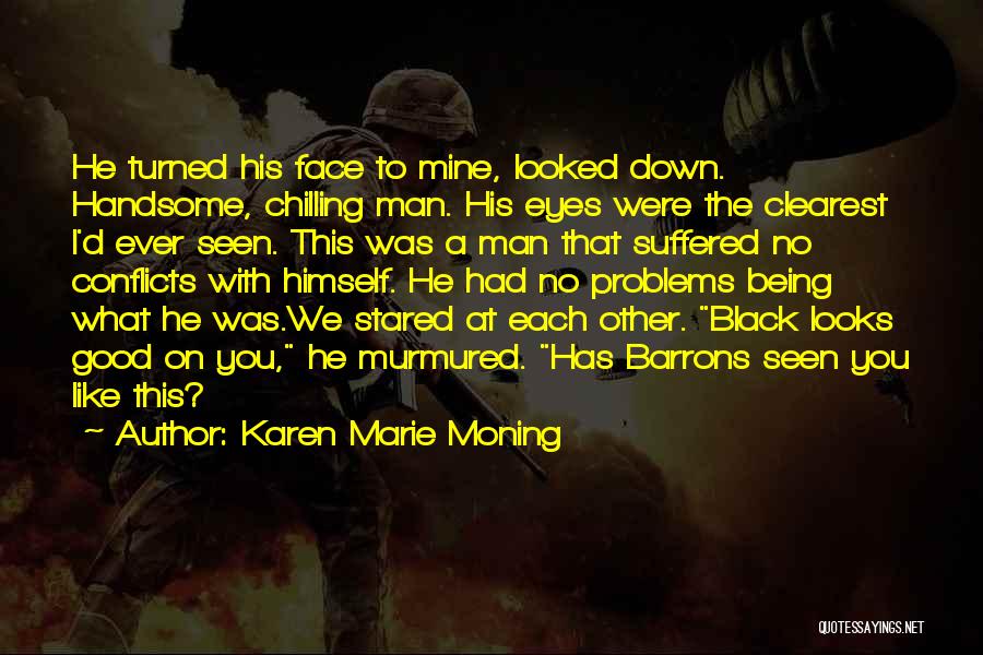 Being Turned Down Quotes By Karen Marie Moning
