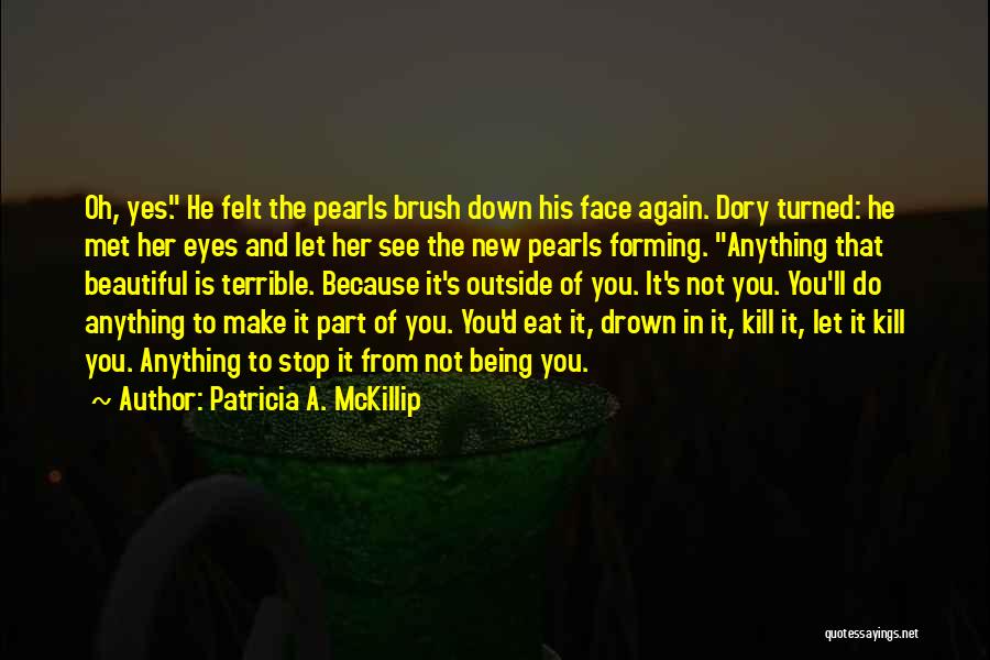 Being Turned Down Quotes By Patricia A. McKillip