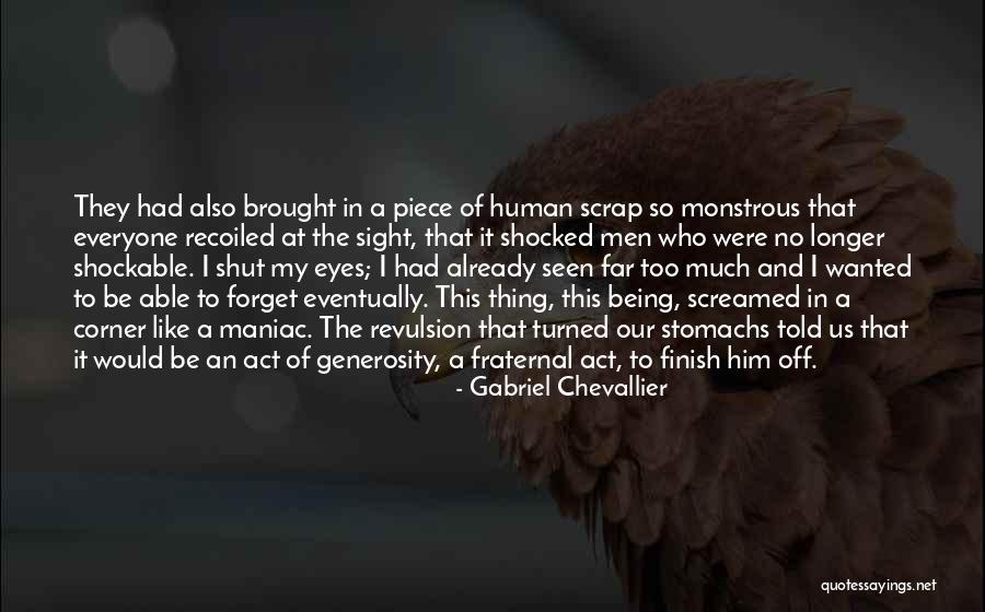 Being Turned Off Quotes By Gabriel Chevallier Being Turned Off Quotes By Gabriel Chevallier