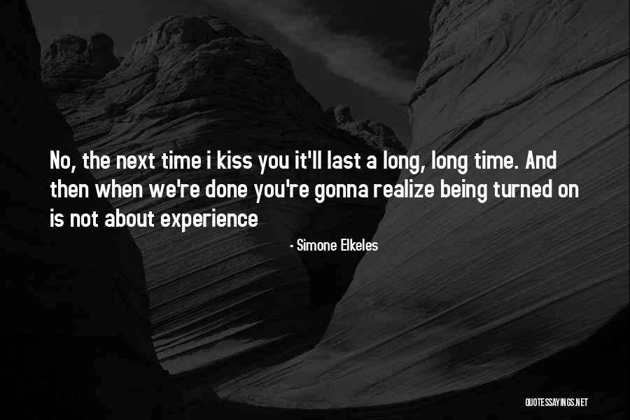 Being Turned On Quotes By Simone Elkeles Being Turned On Quotes By Simone Elkeles