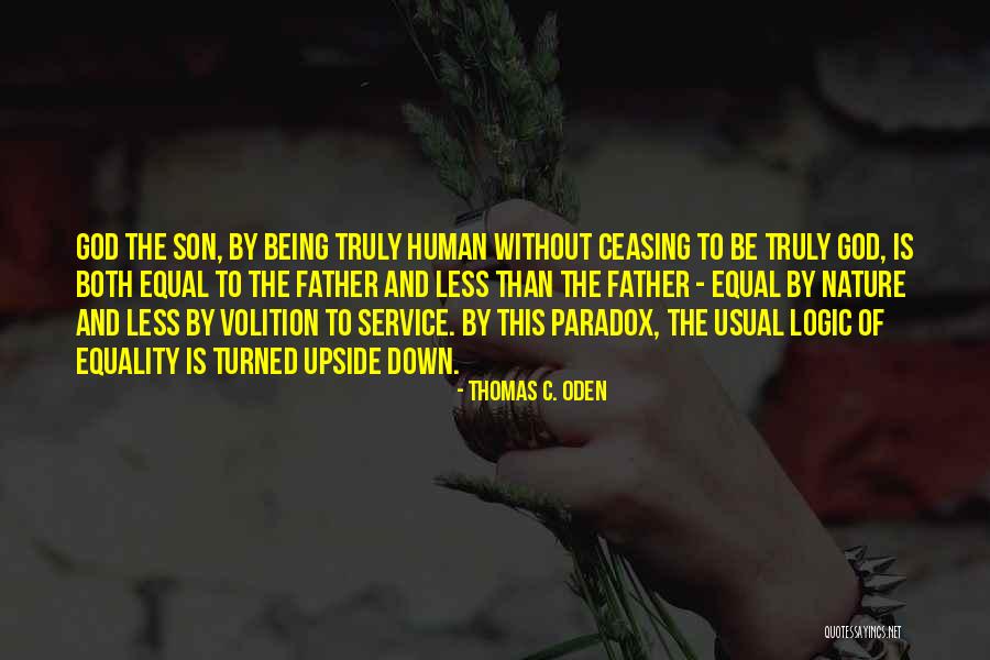 Being Turned Upside Down Quotes By Thomas C. Oden Being Turned Upside Down Quotes By Thomas C. Oden
