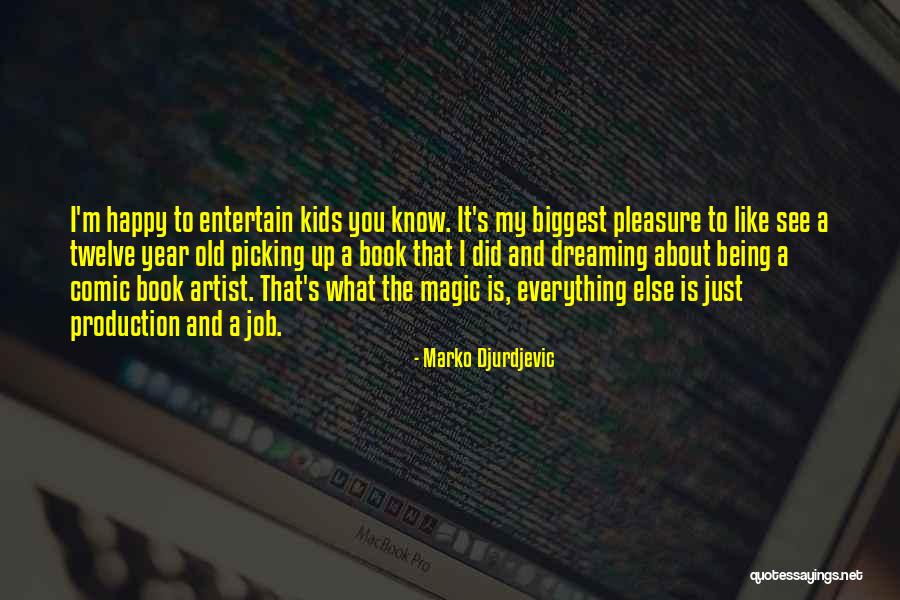 Being Twelve Quotes By Marko Djurdjevic Being Twelve Quotes By Marko Djurdjevic