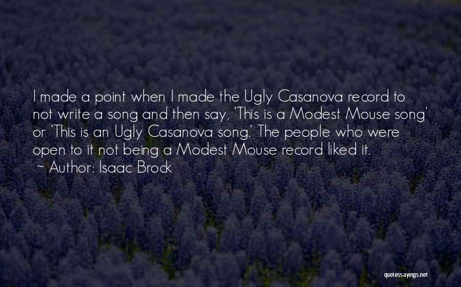 Being Ugly Quotes By Isaac Brock