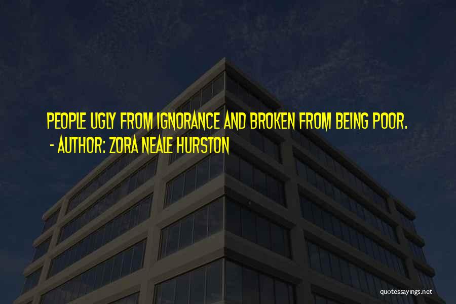 Being Ugly Quotes By Zora Neale Hurston