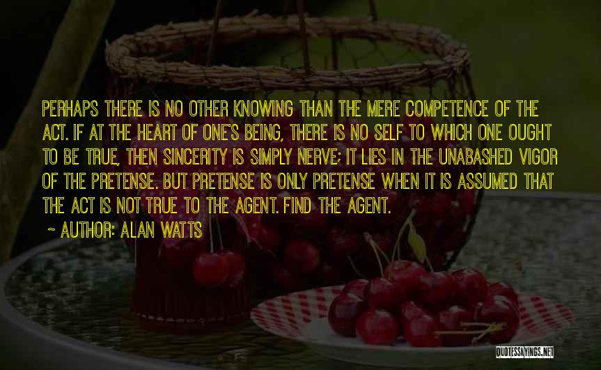 Being Unabashed Quotes By Alan Watts