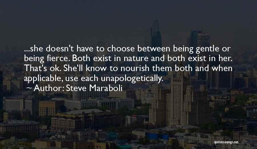 Being Unapologetically Yourself Quotes By Steve Maraboli