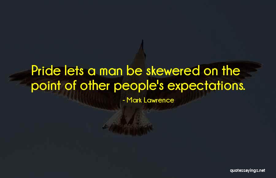 Being Unapproachable Quotes By Mark Lawrence Being Unapproachable Quotes By Mark Lawrence