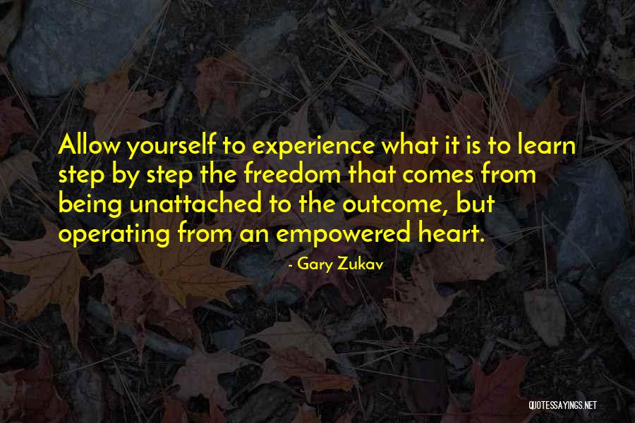 Being Unattached Quotes By Gary Zukav