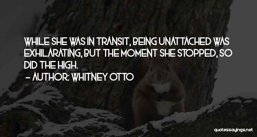 Being Unattached Quotes By Whitney Otto