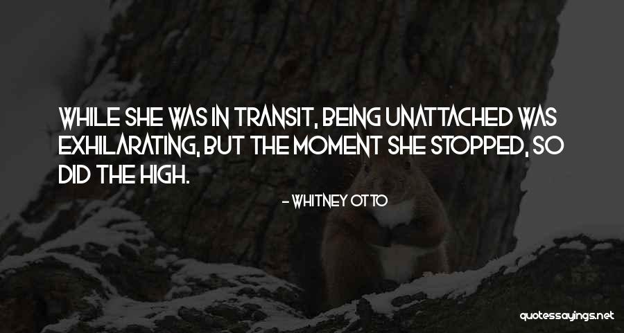 Being Unattached Quotes By Whitney Otto