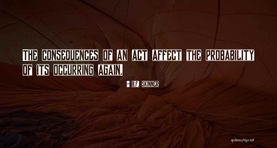 Being Unbothered Quotes By B.F. Skinner Being Unbothered Quotes By B.F. Skinner