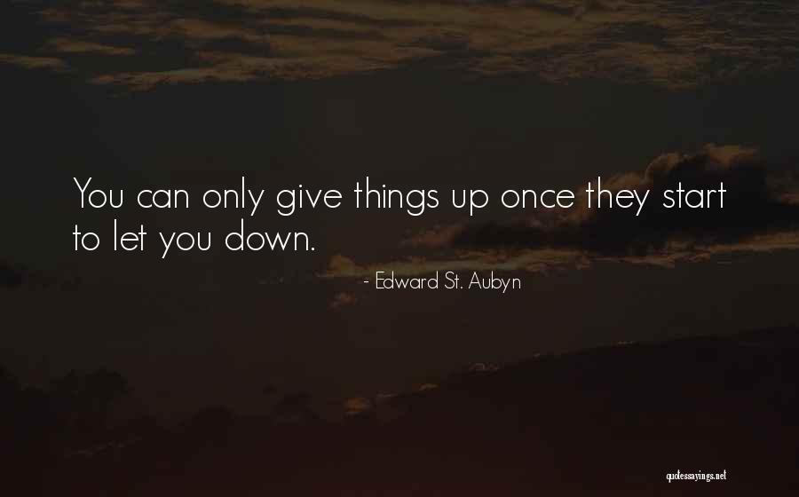 Being Unconquerable Quotes By Edward St. Aubyn Being Unconquerable Quotes By Edward St. Aubyn