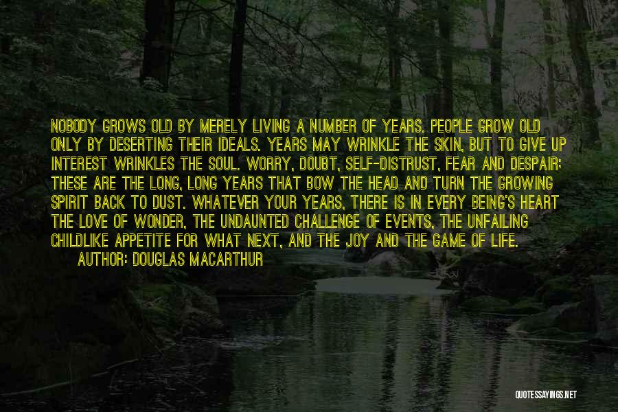 Being Undaunted Quotes By Douglas MacArthur