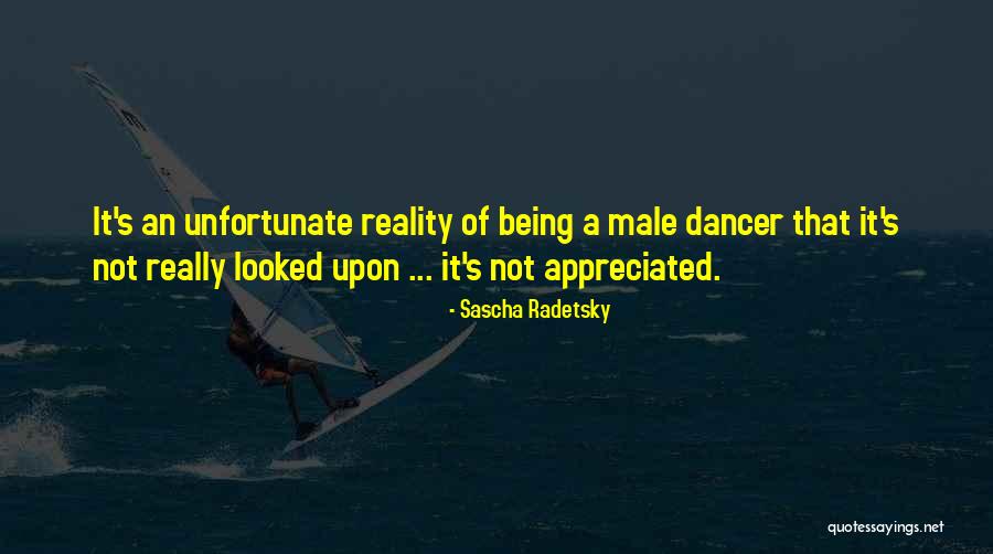 Being Under Appreciated Quotes By Sascha Radetsky Being Under Appreciated Quotes By Sascha Radetsky