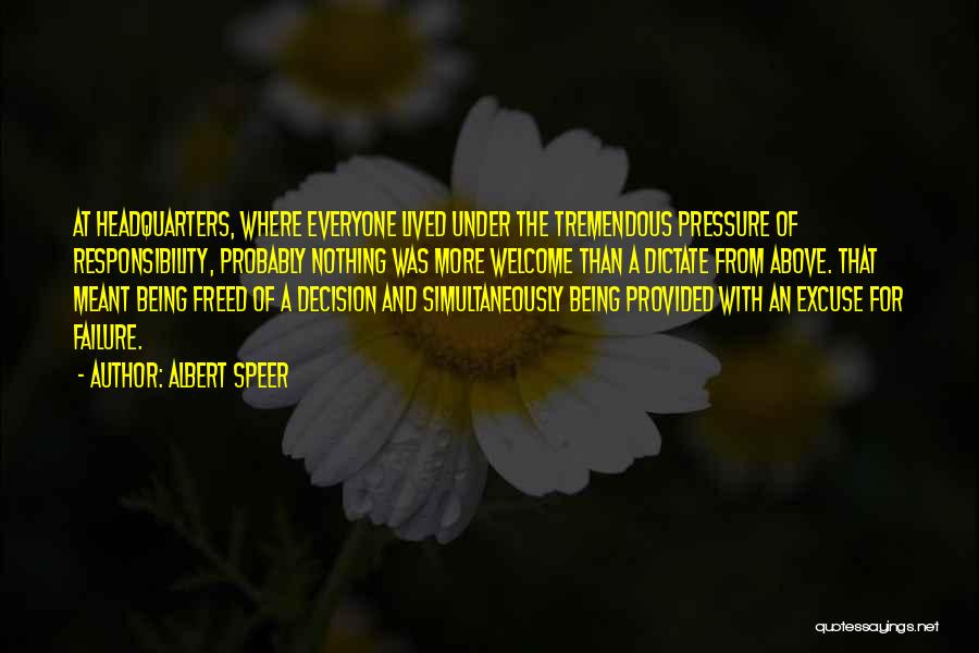 Being Under Pressure Quotes By Albert Speer