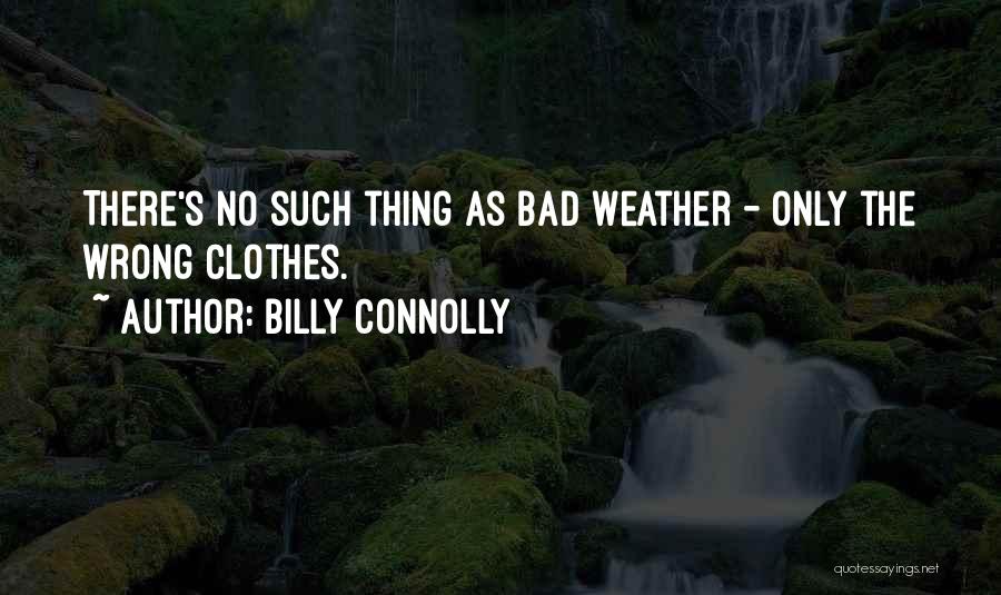 Being Under The Weather Quotes By Billy Connolly