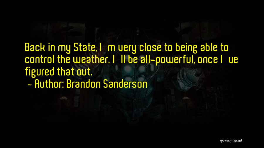 Being Under The Weather Quotes By Brandon Sanderson