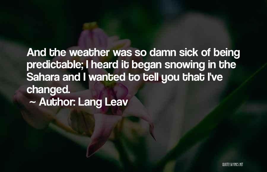 Being Under The Weather Quotes By Lang Leav