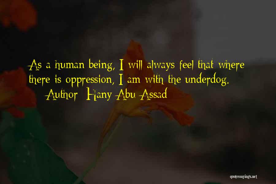 Being Underdog Quotes By Hany Abu-Assad