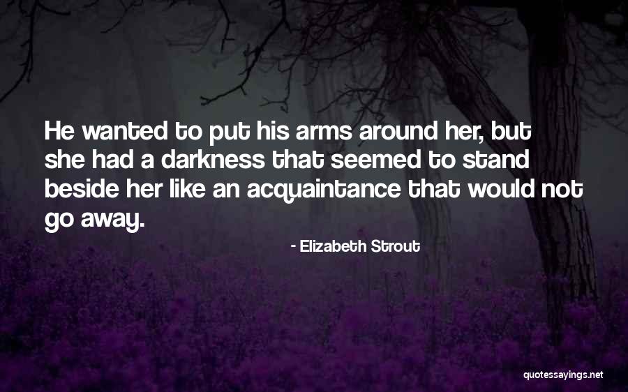 Being Underdogs Quotes By Elizabeth Strout Being Underdogs Quotes By Elizabeth Strout