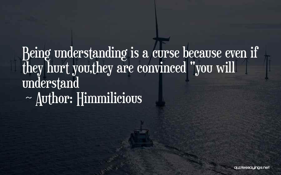 Being Understanding In A Relationship Quotes By Himmilicious