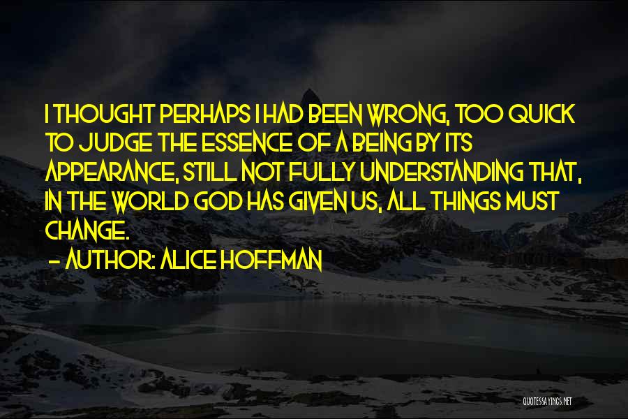 Being Understanding Quotes By Alice Hoffman