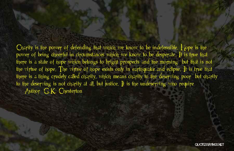 Being Undeserving Quotes By G.K. Chesterton