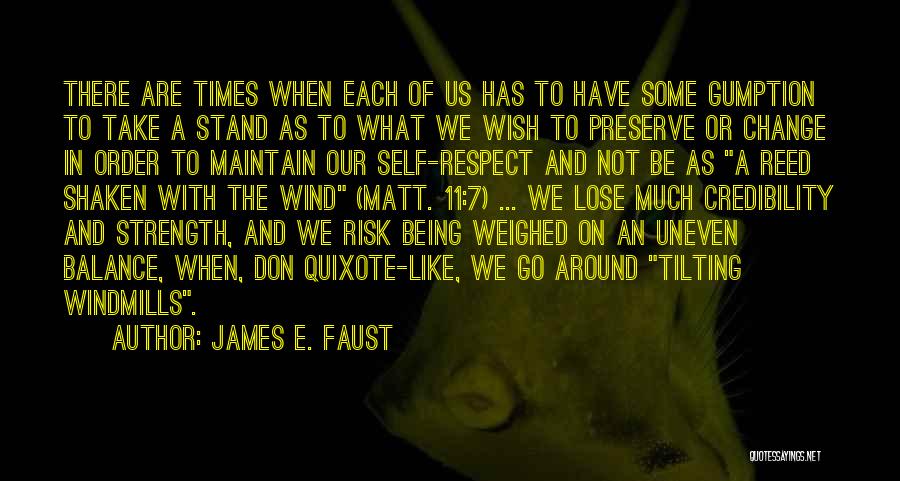 Being Uneven Quotes By James E. Faust