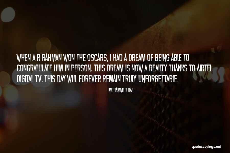 Being Unforgettable Person Quotes By Mohammed Rafi Being Unforgettable Person Quotes By Mohammed Rafi