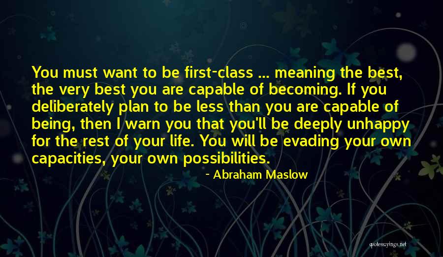 Being Unhappy In Life Quotes By Abraham Maslow Being Unhappy In Life Quotes By Abraham Maslow