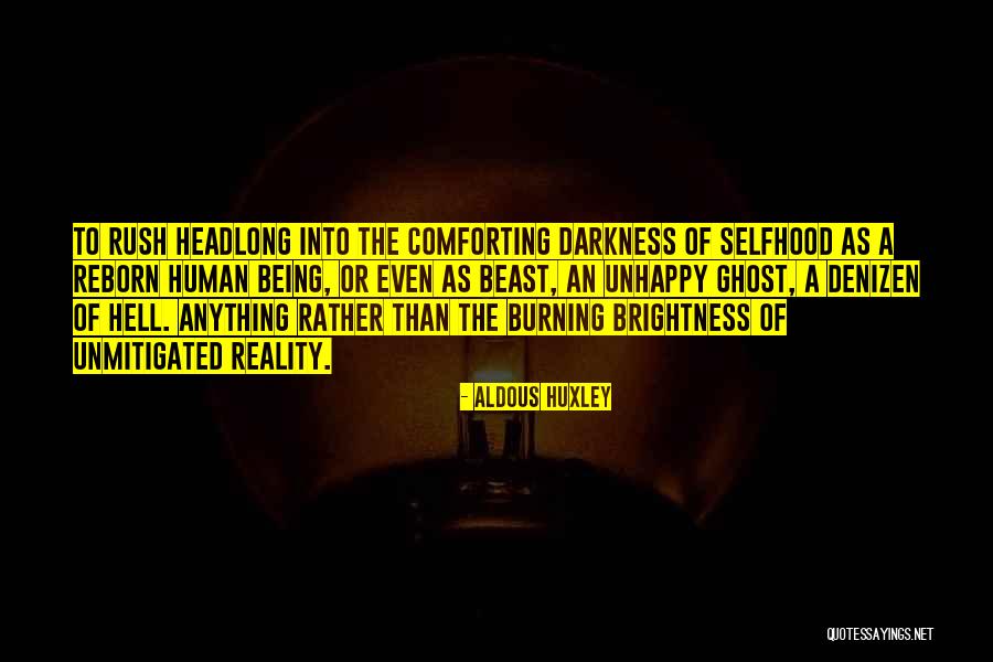 Being Unhappy Quotes By Aldous Huxley