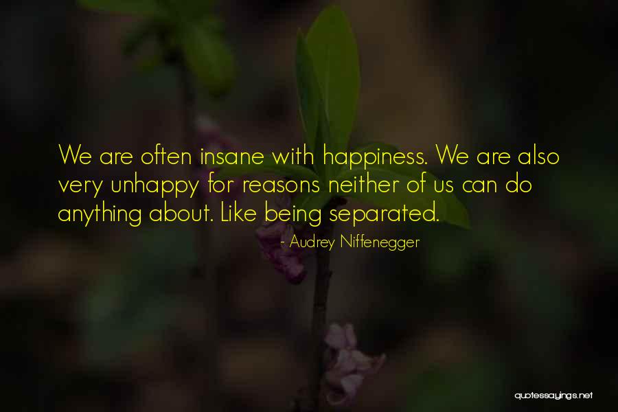 Being Unhappy Quotes By Audrey Niffenegger