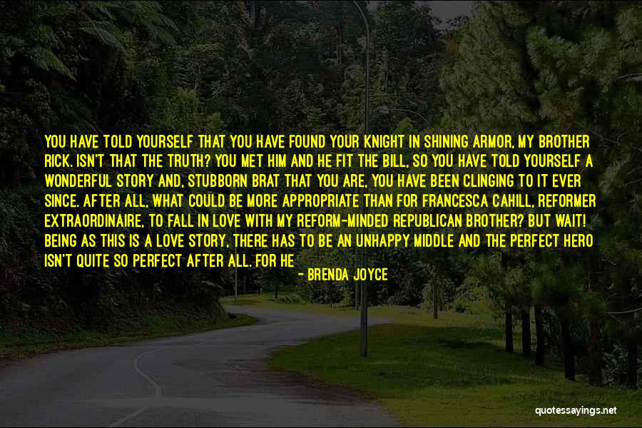 Being Unhappy Quotes By Brenda Joyce