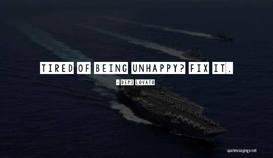 Being Unhappy Quotes By Demi Lovato