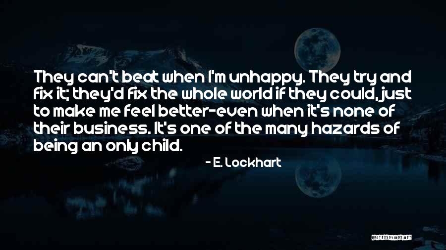 Being Unhappy Quotes By E. Lockhart