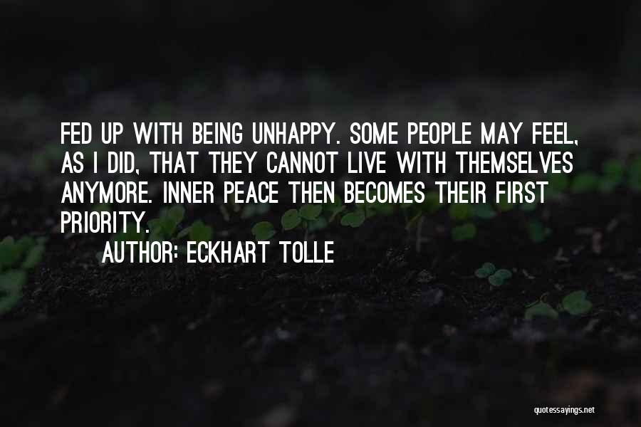 Being Unhappy Quotes By Eckhart Tolle