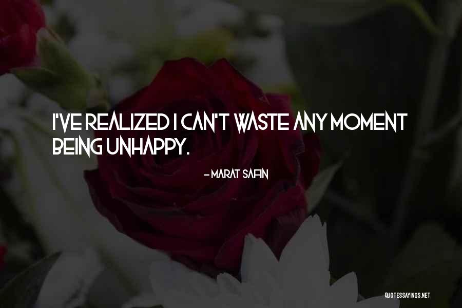 Being Unhappy Quotes By Marat Safin Being Unhappy Quotes By Marat Safin