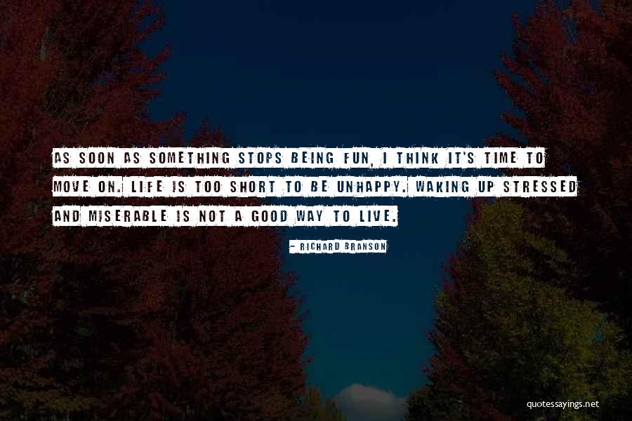 Being Unhappy Quotes By Richard Branson Being Unhappy Quotes By Richard Branson