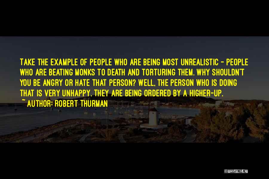 Being Unhappy Quotes By Robert Thurman
