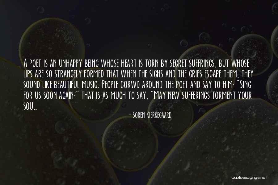 Being Unhappy Quotes By Soren Kierkegaard Being Unhappy Quotes By Soren Kierkegaard