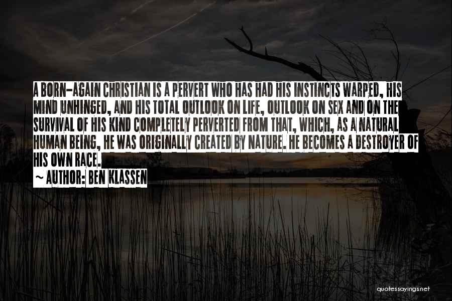 Being Unhinged Quotes By Ben Klassen