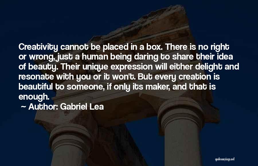 Being Unique And Beautiful Quotes By Gabriel Lea