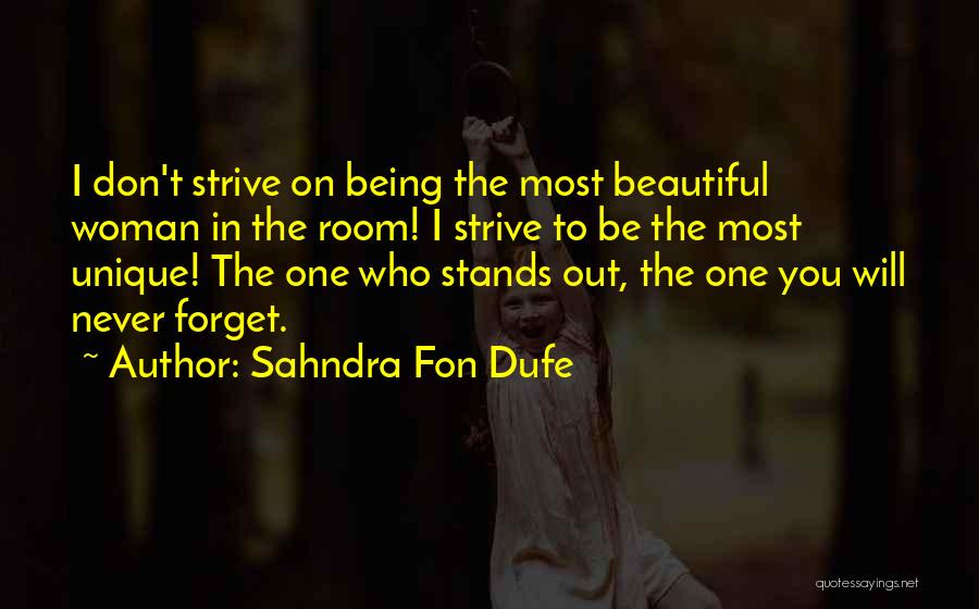 Being Unique And Beautiful Quotes By Sahndra Fon Dufe