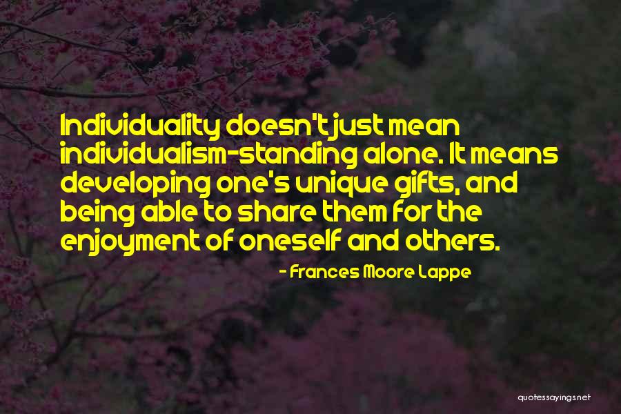Being Unique And Standing Out Quotes By Frances Moore Lappe Being Unique And Standing Out Quotes By Frances Moore Lappe