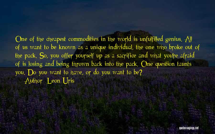 Being Unique And Yourself Quotes By Leon Uris