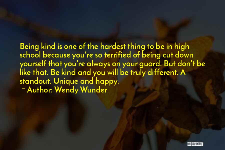 Being Unique And Yourself Quotes By Wendy Wunder