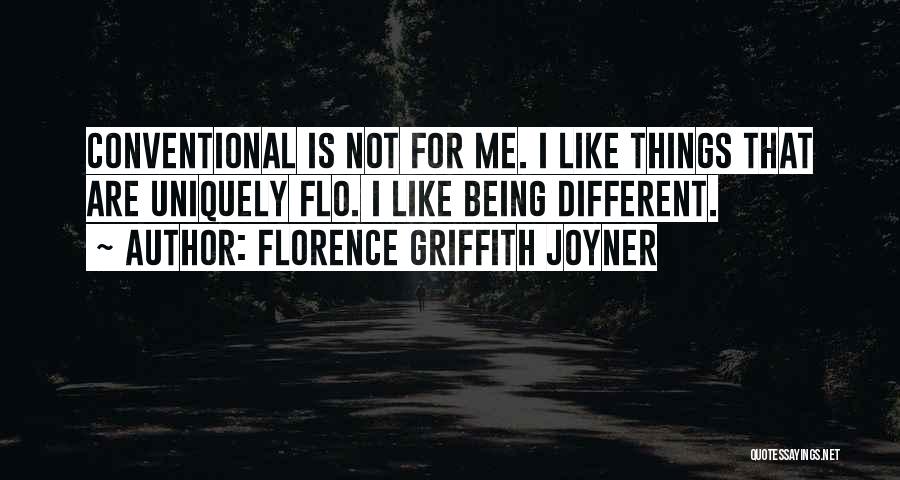 Being Uniquely You Quotes By Florence Griffith Joyner