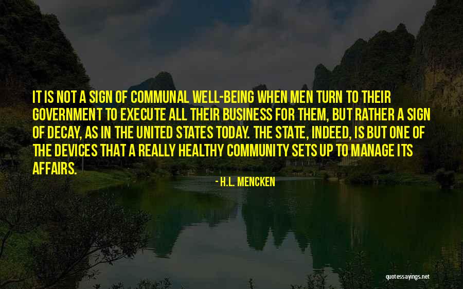 Being United As One Quotes By H.L. Mencken Being United As One Quotes By H.L. Mencken