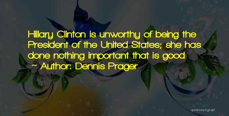 Being United Quotes By Dennis Prager