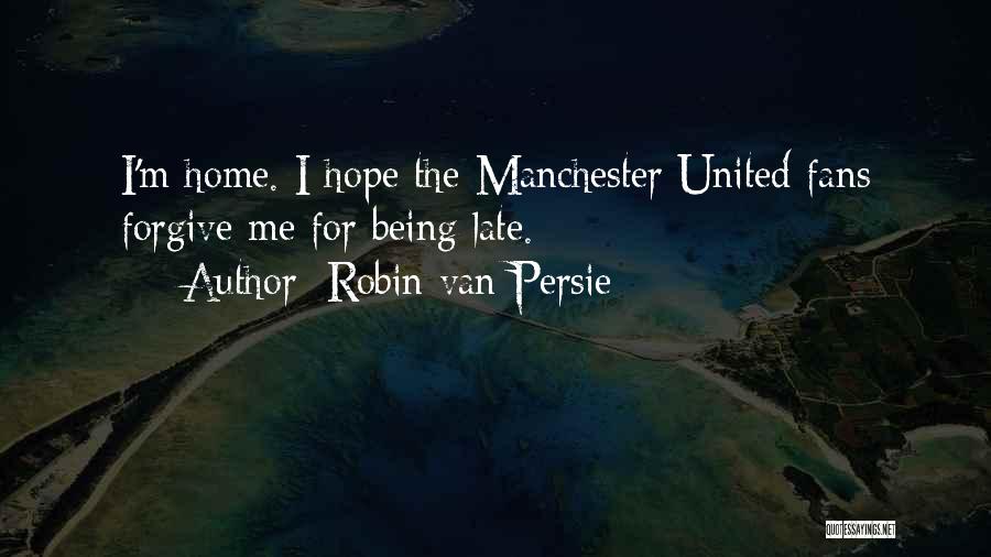 Being United Quotes By Robin Van Persie